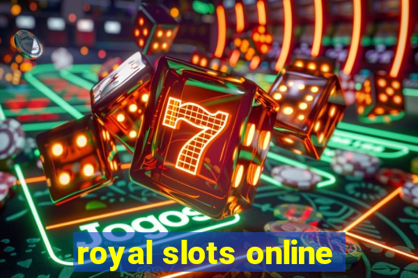 royal slots online